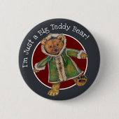 Weihnachten bin ich nur ein BigTeddy-Bär Button (Vorderseite)