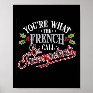 Weihnachten bist du das, was die Franzosen Les Inc Poster