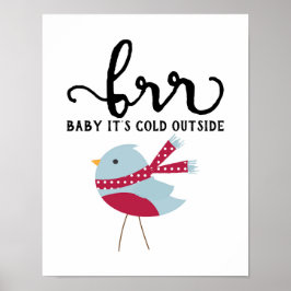 Weihnachten - Brr Baby It's Cold Outside - Poster