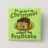 Weihnachten Cartoon Fruitcake Button (Vorderseite)