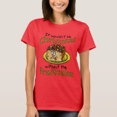 Weihnachten Cartoon Fruitcake T-Shirt (Vorderseite)