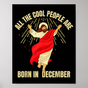Weihnachten Coole Menschen werden im Dezember gebo Poster
