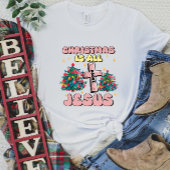 Weihnachten dreht sich alles um Jesus T - Shirt