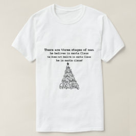 Weihnachten Es gibt drei Bühnen von Menschen T-Shirt