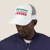 Weihnachten - es ist ganz über Jesus Truckerkappe (Beispiel)