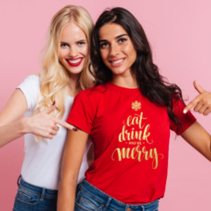 Weihnachten essen Drink & be Merry Red Women's T-Shirt