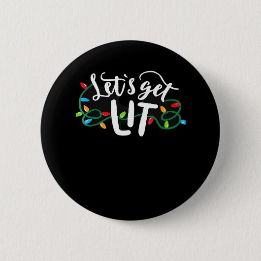 Weihnachten Funny Pajamas Let's Get Lit Christmas  Button (Vorderseite)