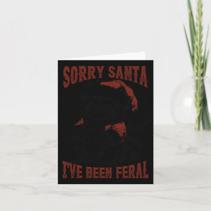 Weihnachten Funny Raccoon Sorry, dass Santa I've B Karte