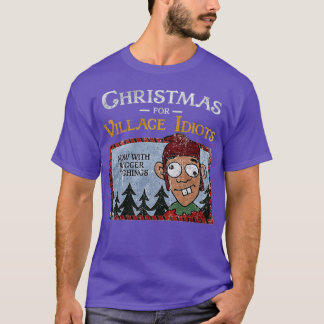 Weihnachten für Dorftrottel Lustig T-Shirt