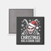 Weihnachten hat eine dunkle Seite Magnet (Vorderseite/Rückseite)