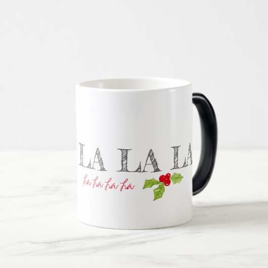 Weihnachten Holly Sing a Long Fa La La La La La Te Verwandlungstasse (VorderseiteRechts)