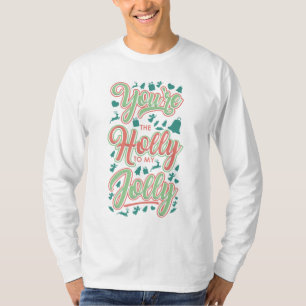 Weihnachten Holly zu meinem Jolly Funny Feiertag T-Shirt
