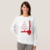 Weihnachten Ich bin dein Gegenwart in diesem Jahr T-Shirt (Vorne ganz)