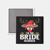 Weihnachten - ich bin der Bride Rentier Magnet (Vorderseite/Rückseite)
