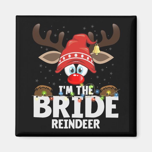 Weihnachten - ich bin der Bride Rentier Magnet (Vorne)