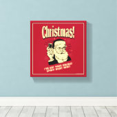 Weihnachten: Ich habe hier deinen Urlaubssgeist Go Leinwanddruck (Insitu (Holzboden))