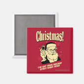 Weihnachten: Ich habe hier deinen Urlaubssgeist Go Magnet (Vorderseite/Rückseite)