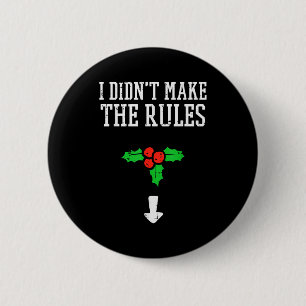 Weihnachten Ich Habe Keine Regeln Aufgestellt Mist Button