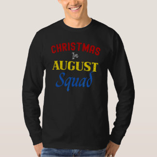 Weihnachten im August Squad Sommergruppe Weihnacht T-Shirt
