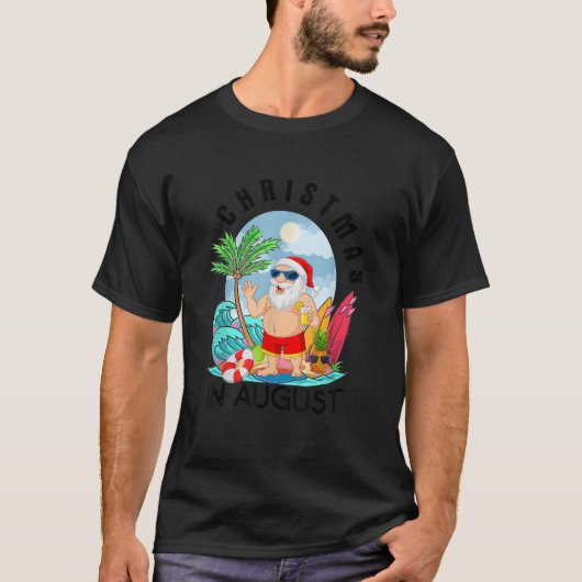 Weihnachten im August Weihnachten Weihnachten Somm T-Shirt (Vorderseite)