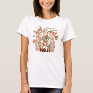 Weihnachten im Gefühl im T - Shirt "Meine Knochen"