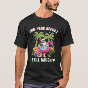 Weihnachten im Juli Halbjahr Bericht Naug T-Shirt