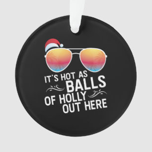 Weihnachten im Juli Heiß als Balls Weihnachtsmann Ornament
