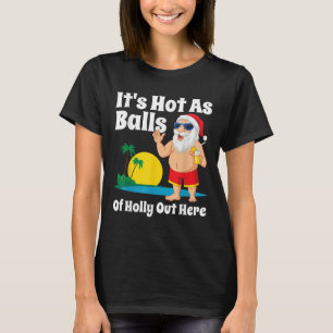 Weihnachten im Juli Heiß als Weihnachtsfest Party T-Shirt