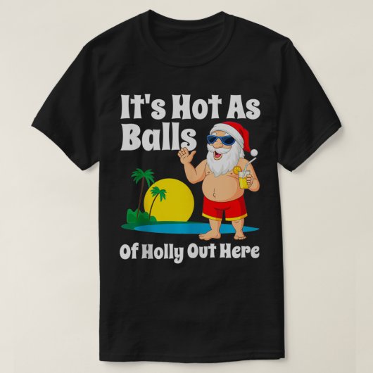 Weihnachten im Juli heiß wie Balls im Sommer T-Shirt (Design vorne)