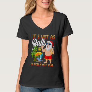 Weihnachten im Juli Heiß wie Balls Santa Summer Pa T-Shirt