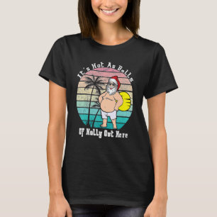 Weihnachten im Juli Heiß wie Balls Santa Summer Pa T-Shirt