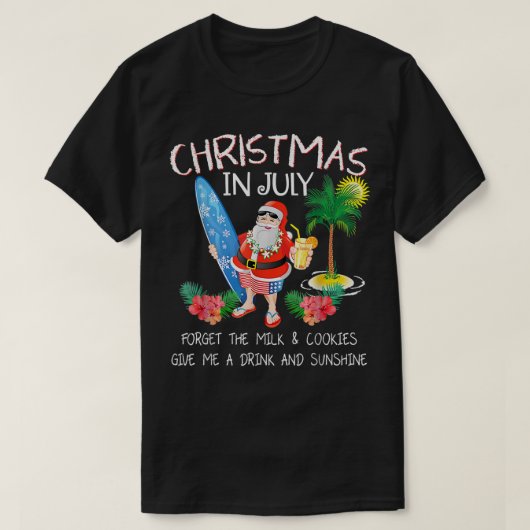 Weihnachten im Juli keine Milch und Kekse nur ein  T-Shirt (Design vorne)
