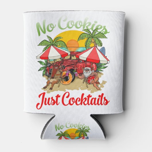 Weihnachten im Juli Weihnachten Keine Kekse nur Co Dosenkühler (Vorderseite)