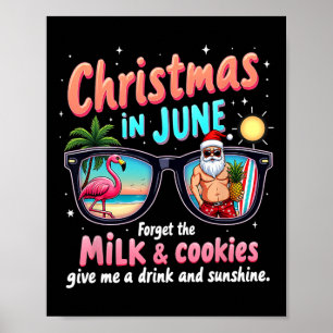 Weihnachten im Juni Vergessen Sie die Milch und Ke Poster