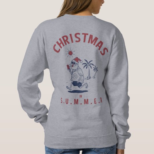 Weihnachten im Sommer im Juli Sweatshirt (Rückseite)