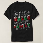 Weihnachten in den Hallen und nicht in Ihrer Famil T-Shirt (Design vorne)