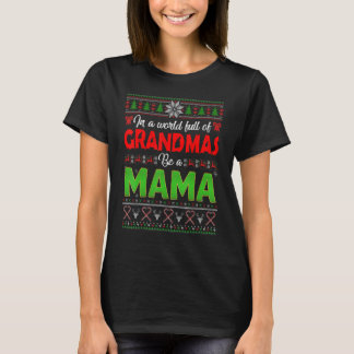 Weihnachten in einer Welt voller Grandmen ist eine T-Shirt