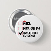 Weihnachten in Naughty unzureichende Beweise Button (Vorne & Hinten)