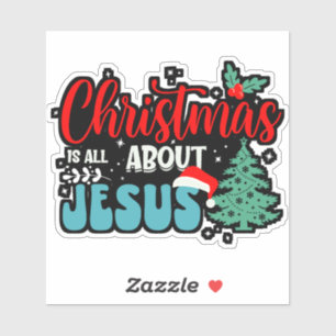 Weihnachten ist alles über Jesus-43687 Aufkleber