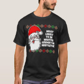 Weihnachten ist am wahrscheinlichsten... Joke T -  T-Shirt (Vorderseite)