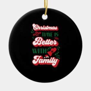 Weihnachten ist besser mit der Familie Keramik Ornament
