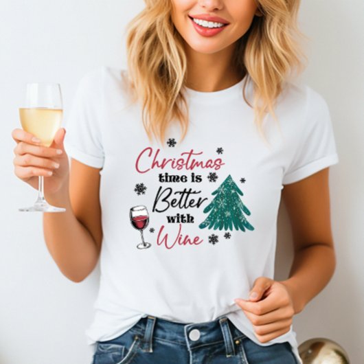 Weihnachten ist besser mit Wein T - Shirt
