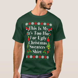Weihnachten ist es zu heiß für geil Weihnachten T-Shirt