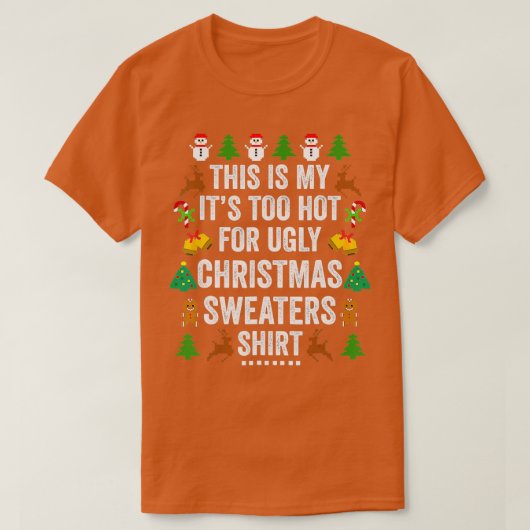 Weihnachten ist es zu heiß für geil Weihnachten T-Shirt (Design vorne)
