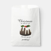 Weihnachten ist kurz, also genießen Sie Ihr Puddin Geschenktütchen (Vorderseite)