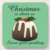 "Weihnachten ist kurz, also gönne dir das Pudding! Getränkeuntersetzer (Vorderseite)