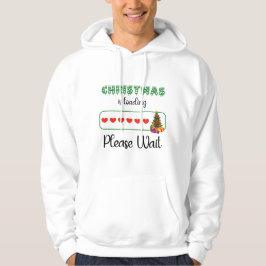 Weihnachten ist Ladung Bitte warten Funny Einfach Hoodie