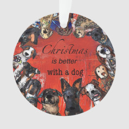 Weihnachten ist mit einem Hund besser Ornament