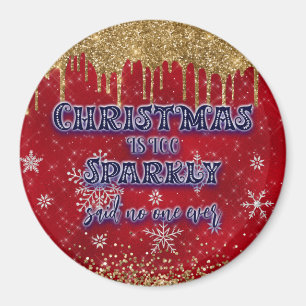 Weihnachten ist zu Funkelnd, sagte nie jemand Magnet