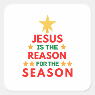 Weihnachten Jesus ist der Grund für die Saison Quadratischer Aufkleber
